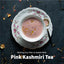 Wishing You Pink In Health With Pink Kashmiri Tea
