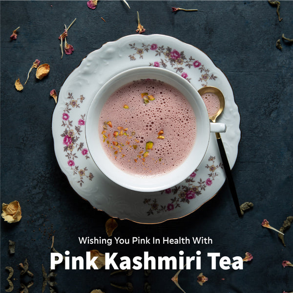 Wishing You Pink In Health With Pink Kashmiri Tea