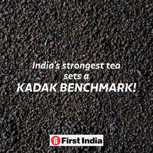 India's strongest tea sets a Kadak benchmark!