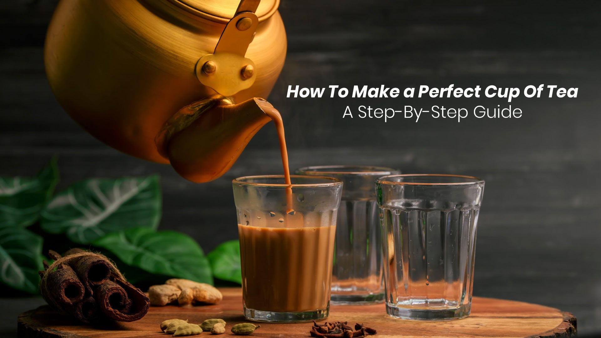 How to Make a Cup of Tea: Step-by-Step Guide I Samaara